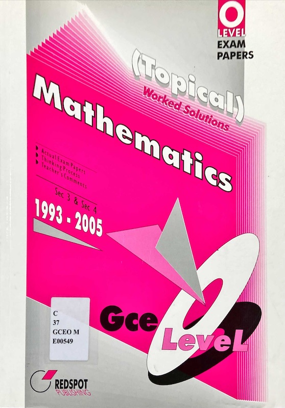 Mathematics GCE O Level : Topical Worked Solutions