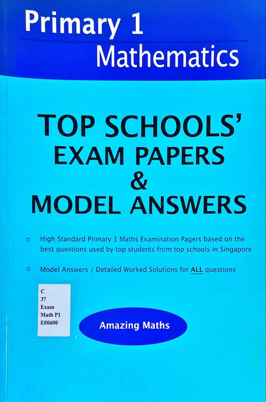 Primary 1 : Mathematics Top Schools' Exam Papers & Model Answers 