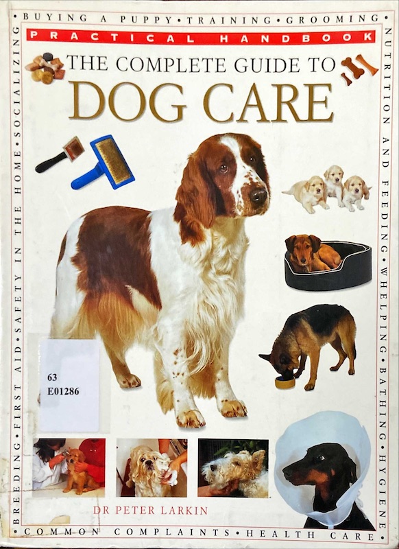 The Complete Guide to Dog Care
