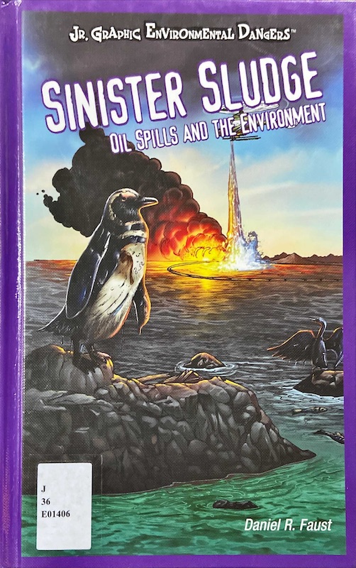 Sinister Sludge Oil Spills and the Environment