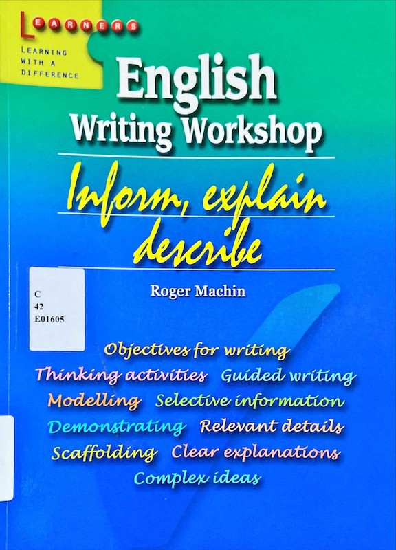 English writing workshop Inform, explain describe