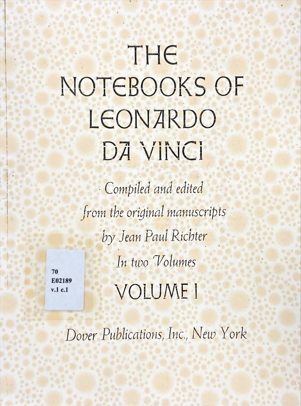 The Notebooks Of Leonardo Da Vinci Volume I