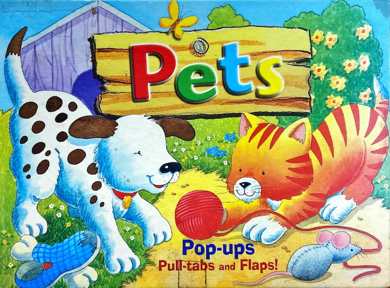 Pets : Pop-ups pull-tabs and flaps!
