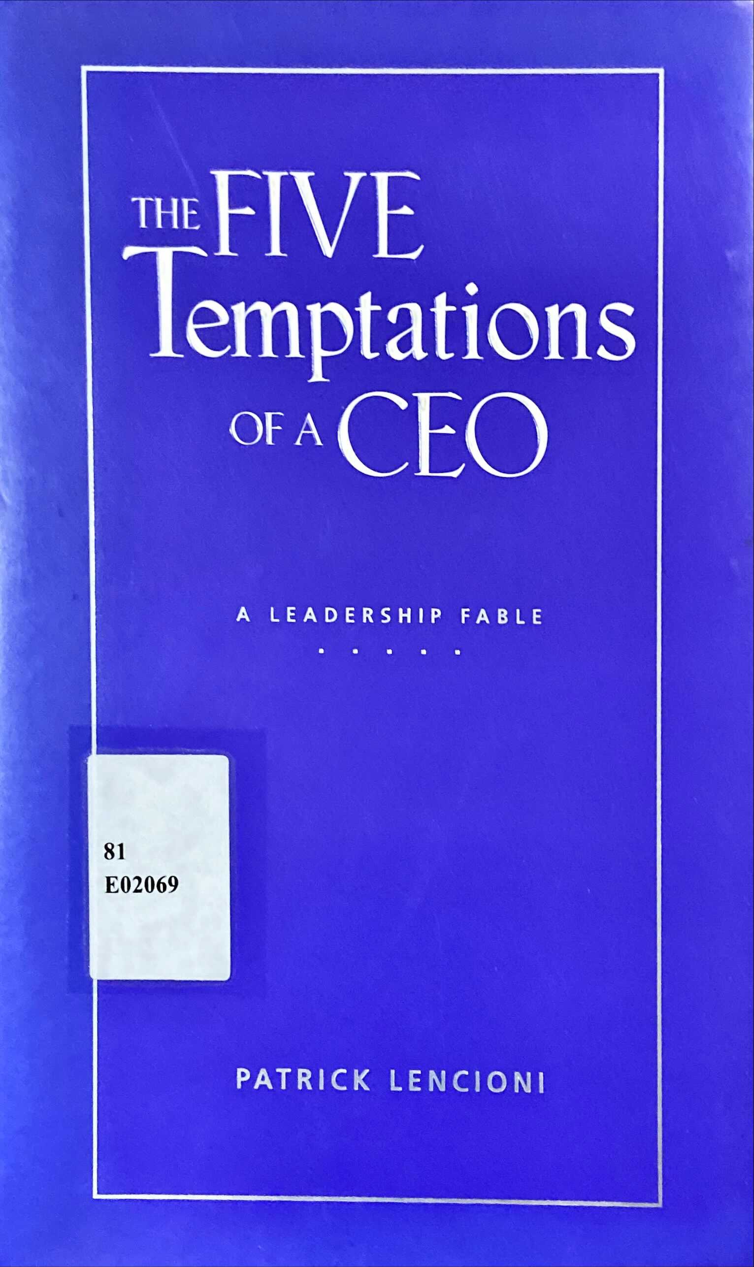 The FIVE Temptations of aCEO