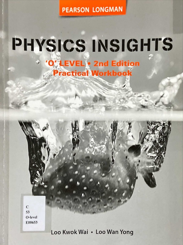 Physics Insights 'O' Level 2nd Edition Practical Workbook