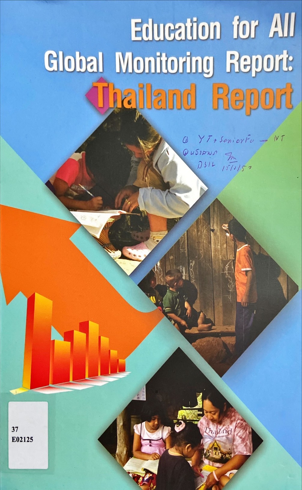 Education for all global monitoring report : Thailand report