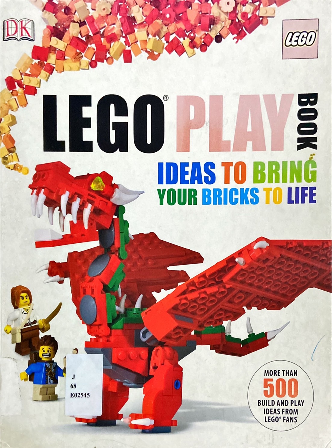 LEGO Play Book : Ideas to Bring Your Bricks to Life