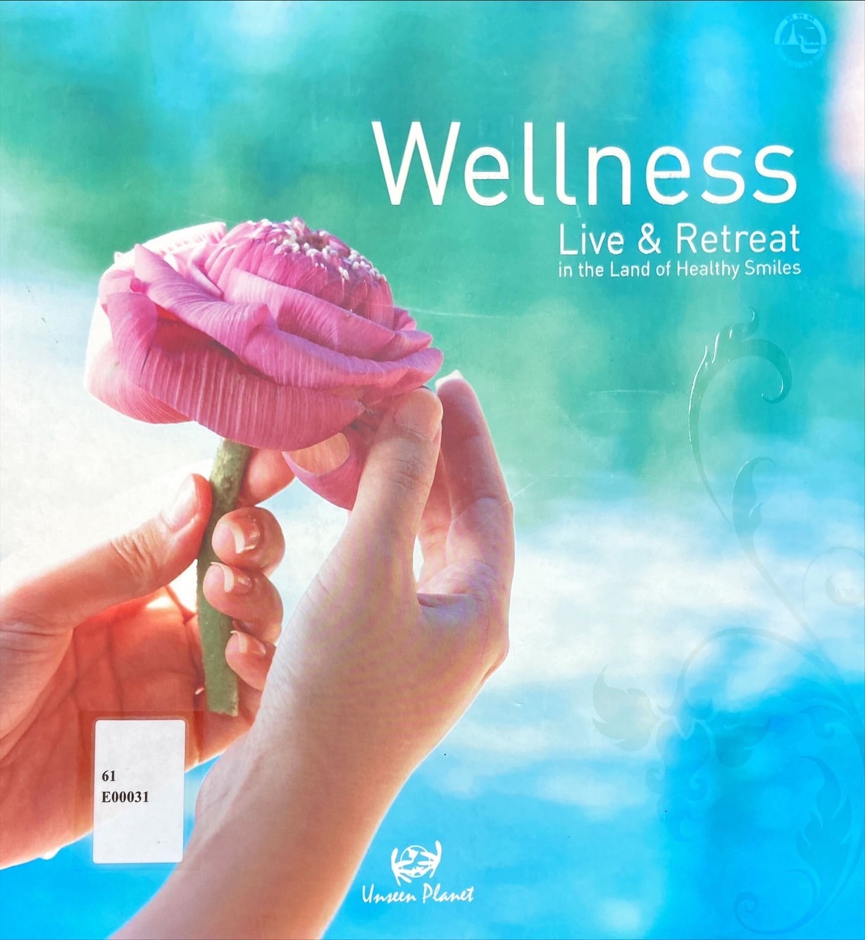 Wellness : live & retreat in the land of healthy smiles