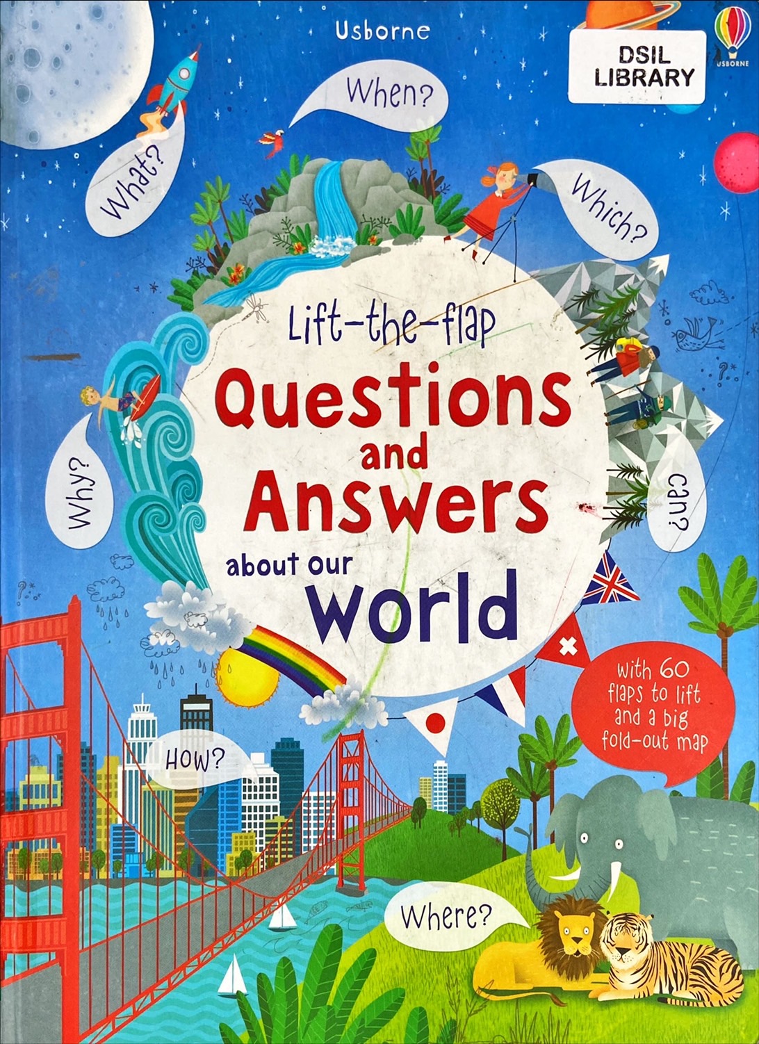 Lift-the-flap : questions and answers about our world