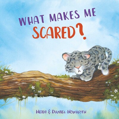What makes me scared? = เสือดาวน้อยขี้กลัว