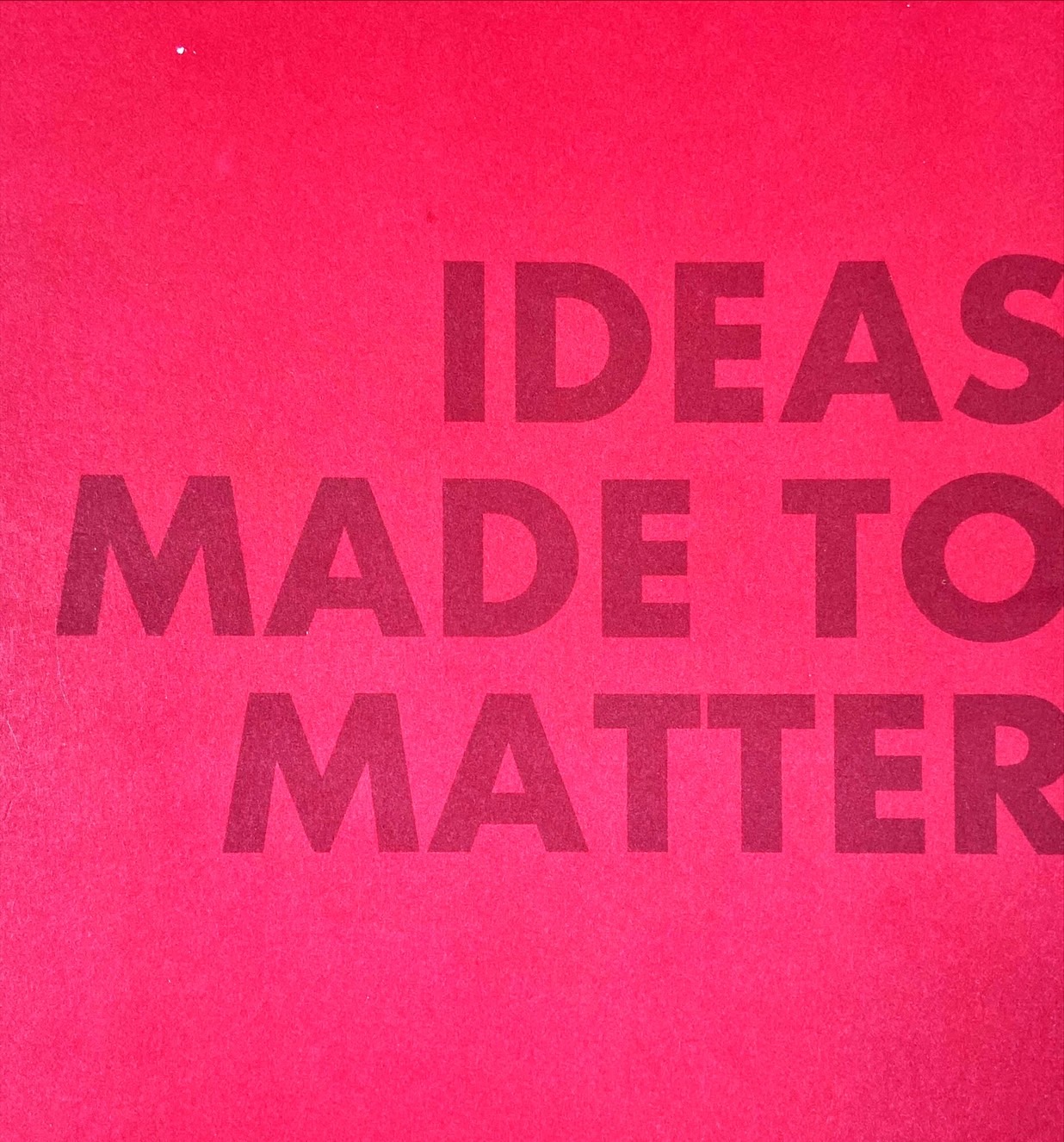 Ideas made to matter