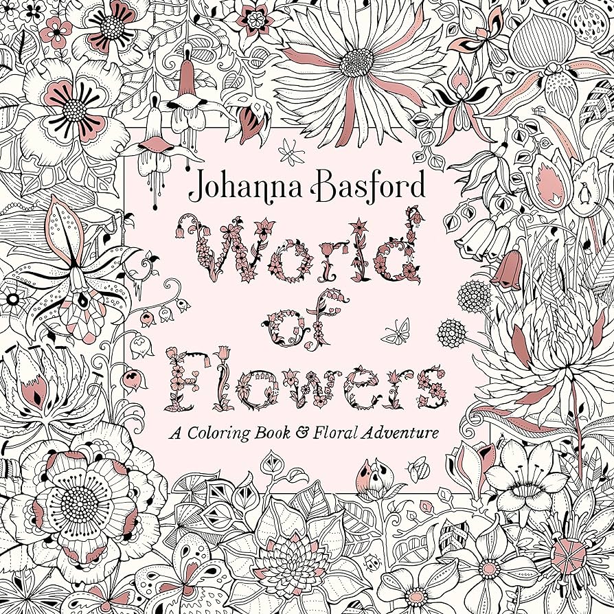 World of Flowers: A Colouring Book & Floral Adventure
